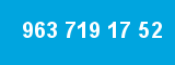 963 719 17 52